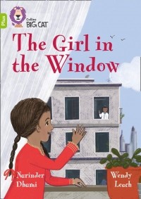 Нариндер Дхами - The Girl in the Window: Band 11+/Lime Plus