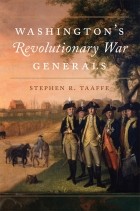 Stephen R. Taaffe - Washington&#039;s Revolutionary War Generals