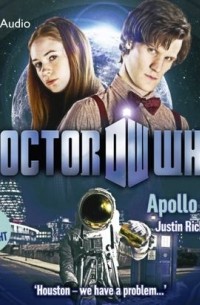 Джастин Ричардс - Doctor Who: Apollo 23