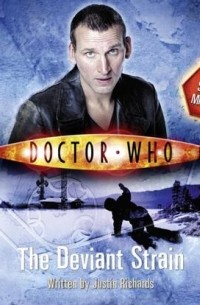 Джастин Ричардс - Doctor Who: The Deviant Strain