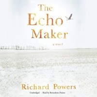 Richard Powers - The Echo Maker