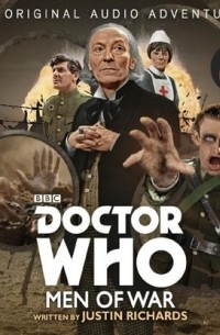 Джастин Ричардс - Doctor Who: Men of War