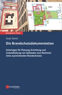 Suad Semic - Die Brandschutzdokumentation