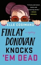 Elle Cosimano - Finlay Donovan Knocks &#039;Em Dead