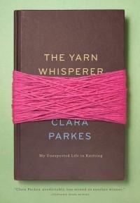 Клара Паркс - The Yarn Whisperer