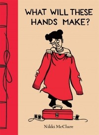 Никки Макклюр - What Will These Hands Make?