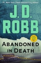 J. D. Robb - Abandoned in Death