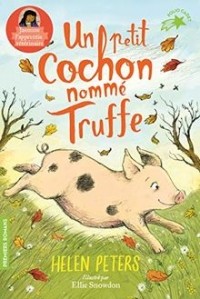Хелен Питерс - Un petit cochon nommé Truffe