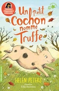 Хелен Питерс - Un petit cochon nommé Truffe