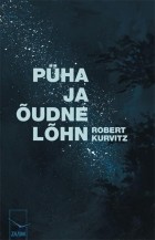 Роберт Курвиц - Püha ja õudne lõhn
