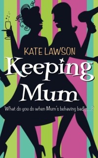 Кейт Лоусон - Keeping Mum