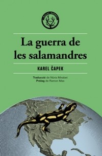 Карел Чапек - La guerra de les salamandres