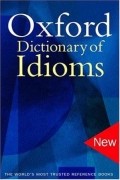 Oxford Dictionary of Idioms