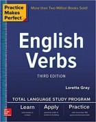 Loretta Gray - Practice Makes Perfect: English Verbs