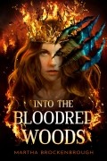 Марта Брокенброу - Into the Bloodred Woods