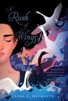 Laura E. Weymouth - A Rush of Wings