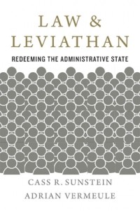  - Law and Leviathan: Redeeming the Administrative State