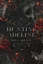 Х. Д. Карлтон - Hunting Adeline