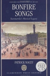 Bonfire Songs: Savonarola's Musical Legacy