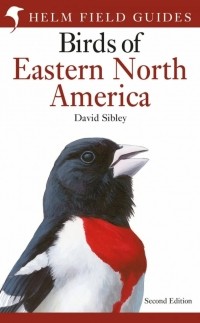 Дэвид Сибли - Field Guide to the Birds of Eastern North America