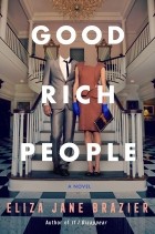 Элиза Джейн Брейзер - Good Rich People