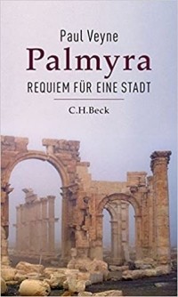 Поль-Мари Вен - Palmyra: Requiem für eine Stadt