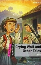  - Crying Wolf and Other Tales