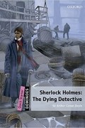  - Sherlock Holmes: The Dying Detective