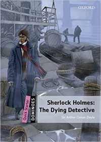  - Sherlock Holmes: The Dying Detective
