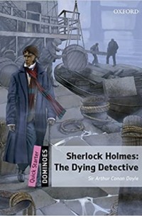  - Sherlock Holmes: The Dying Detective