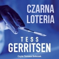 Тесс Герритсен - Czarna loteria