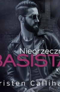Кристен Каллихен - Niegrzeczny basista
