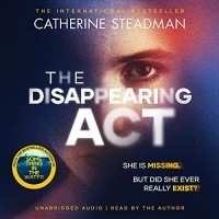 Кэтрин Стедман - The Disappearing Act: A Novel