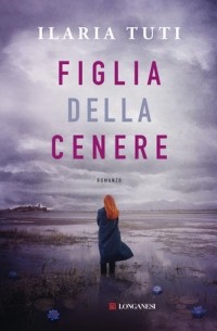 Илария Тути - Figlia della cenere