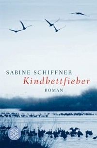 Сабина Шиффнер - Kindbettfieber