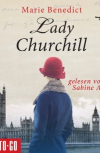 Мари Бенедикт - Lady Churchill - Starke Frauen in der Geschichte, Band 2