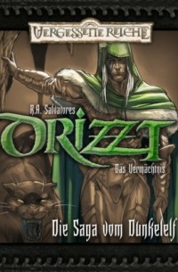 Роберт Сальваторе - DRIZZT, Folge 13: Das Verm?chtnis