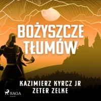 Kazimierz Kyrcz Jr - Bożyszcze tłum?w