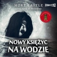 Mort Castle - Nowy księżyc na wodzie