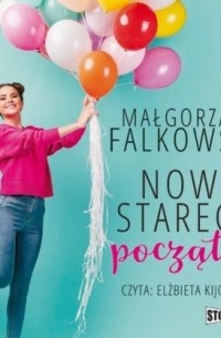 Małgorzata Falkowska - Nowe starego początki