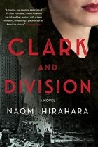 Naomi Hirahara - Clark and Division