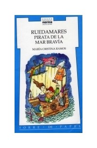 Мария Кристина Рамос - Ruedamares, Pirata De La Mar Bravía