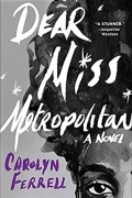Кэролин Феррелл - Dear Miss Metropolitan