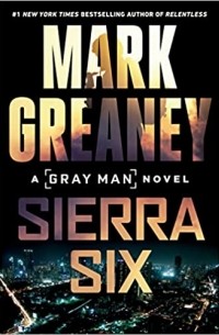 Mark Greaney - Sierra Six