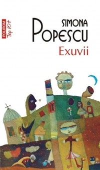 Simona Popescu - Exuvii