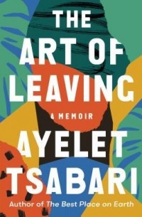 Ayelet Tsabari - The Art of Leaving