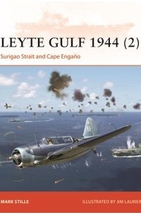 Марк Стилл - Leyte Gulf 1944 (2): Surigao Strait and Cape Engano