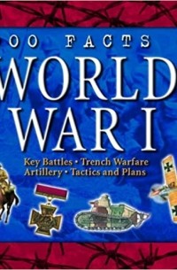 World War I (1000 Facts On...)