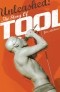 Джоэл Макайвер - Unleashed: The Story of Tool