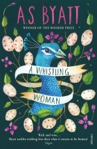 Антония Сьюзен Байетт - A Whistling Woman